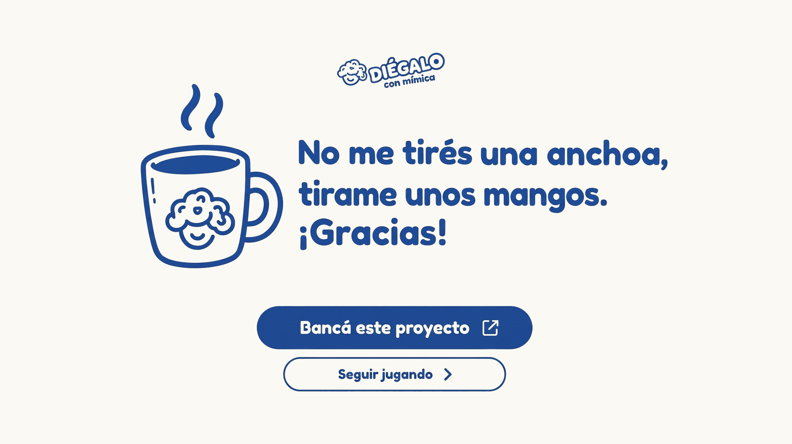 No me tirés una anchoa, tirame unos mangos. ¡Gracias!
